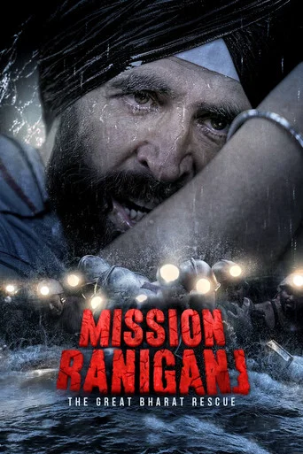 Regarder Mission Raniganj : Le grand sauvetage en streaming complet